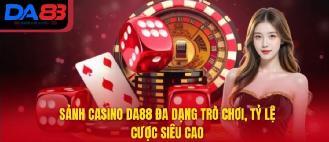 Điểm danh sơ lược các đầu game casino online DA88 hot hit nhất