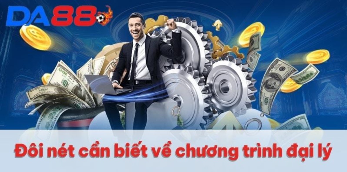 Nhiệm vụ chính cần làm khi làm đại lý DA88